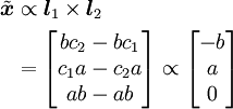
  \begin{align}
    \tilde{\boldsymbol{x}} &\propto \boldsymbol{l}_1 \times \boldsymbol{l}_2 \\
      &=
    \begin{bmatrix}
      b c_2 - b c_1 \\
      c_1 a - c_2 a \\
      a b - a b
    \end{bmatrix}
    \propto
    \begin{bmatrix}
      -b \\ a \\ 0
    \end{bmatrix}
  \end{align}
