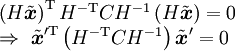 
  \begin{array}{l}
    \left( H \tilde{\boldsymbol{x}} \right)^\text{T} H^{-\text{T}} C H^{-1} \left( H \tilde{\boldsymbol{x}} \right) = 0 \\
    \Rightarrow \ \tilde{\boldsymbol{x}}^{\prime \text{T}} \left( H^{-\text{T}} C H^{-1} \right) \tilde{\boldsymbol{x}}^\prime = 0
  \end{array}
